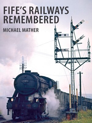 cover image of Fife's Railways Remembered